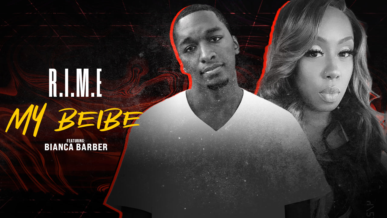 My Beibe R.I.M.E Feat Bianca Barber
